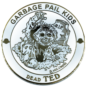GPK-BB-004 DEAD TED Topps Officially Licensed Neil Camera Artist Collaboration GPK Challenge Coin Garbage Pail Kids
