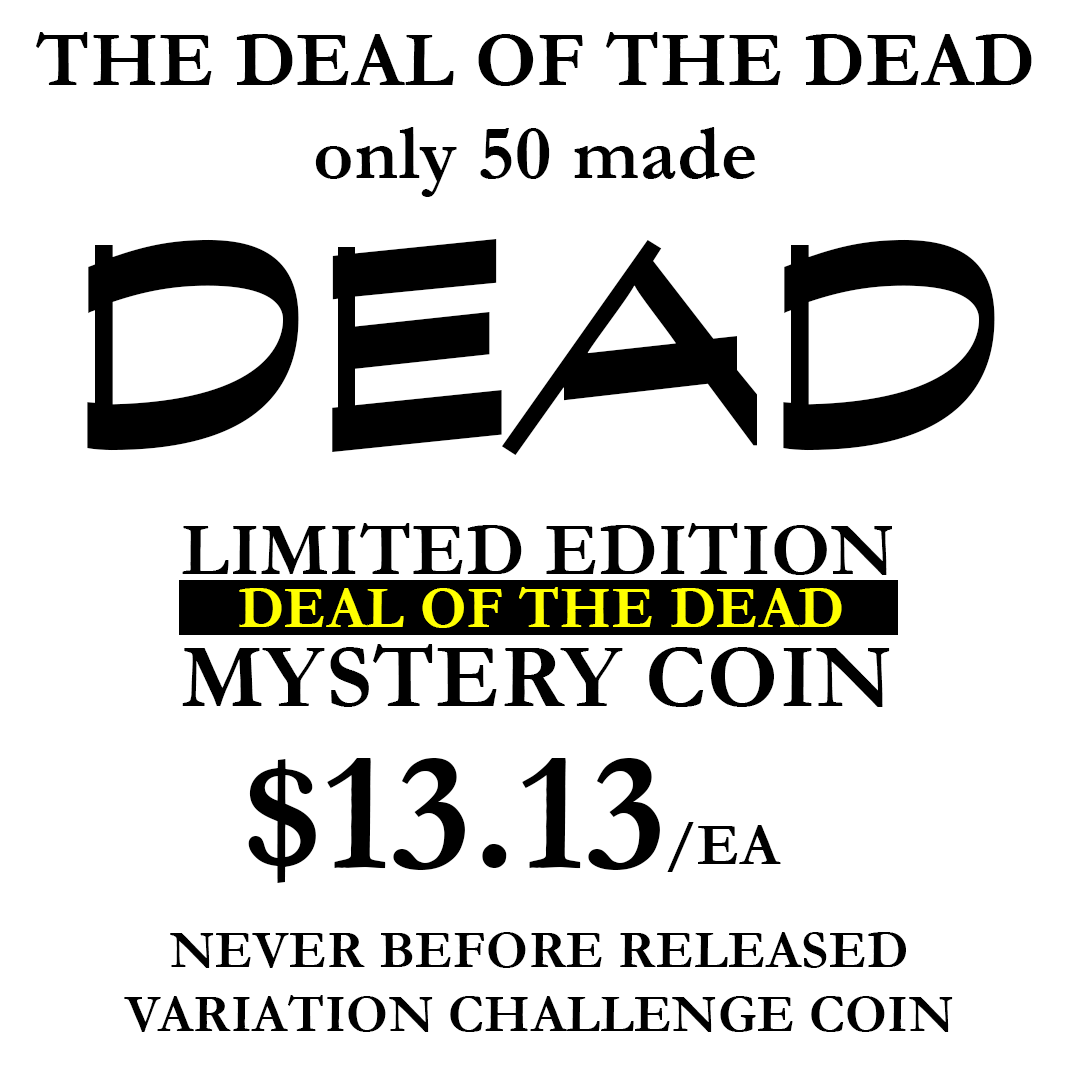 DEAL OF THE DEAD $13.13 Challenge Coin
