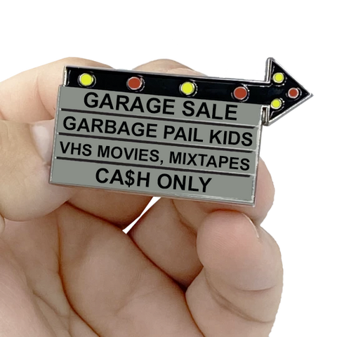 EL2-005 Billboard Pin: GARAGE SALE Garbage Pail Kids, VHS Movies, Mixtapes, CA$H ONLY